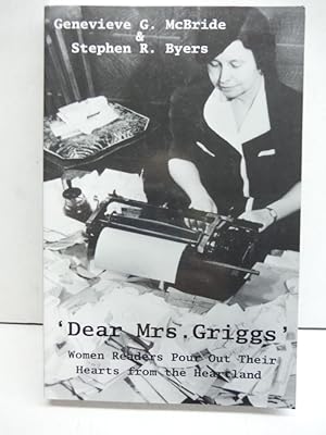 Dear Mrs. Griggs. Women Readers Pour Out Their Hearts From The Heartland (Diederich Studies in Me...