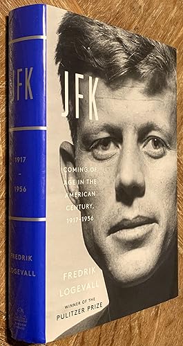 JFK; Coming of Age in the American Century, 1917-1956