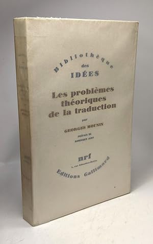 Les problèmes théoriques de la traduction - bibliothèque des idées - préface de Dominique Aury