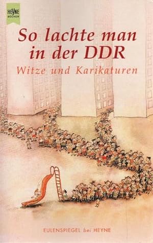 So lachte man in der DDR; Teil: Witze und Karikaturen. Heyne-Bücher / 1 / Heyne allgemeine Reihe ...