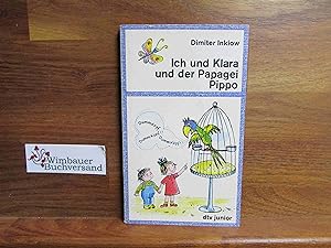 Ich und Klara und der Papagei Pippo. Ill. von Traudl u. Walter Reiner / dtv ; 70017 : dtv-Junior