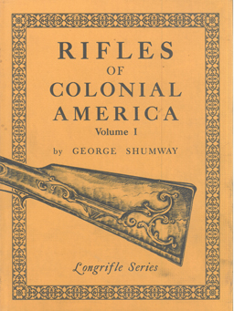 Rifles of Colonial America. Volume 1 & 2.