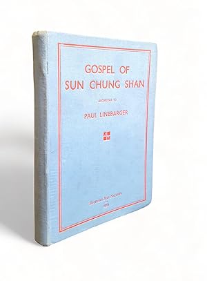 The gospel of Sun Chung Shan (Sun Yat-Sen)