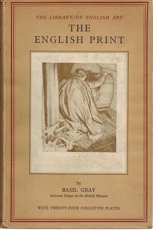 The English Print with Twenty Four Collotype Plates - The Library of English Arts
