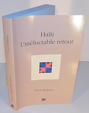 HAITI L’INÉLUCTABLE RETOUR