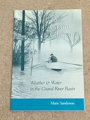 The Grand Climate: Weather & Water in the Grand River Basin