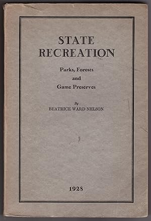 State Recreation: Parks, Forests and Game Preserves