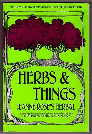Herbs & Things: A compendium of practical and exotic herbal lore