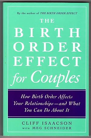 The Birth Order Effect for Couples: How Birth Order Affects Your Relationships - And What You Can...