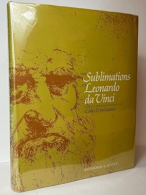 The Sublimations of Leonardo da Vinci: With a Translation of the Codex Trivulzianus