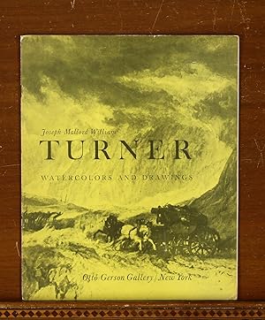 Joseph Mallord William Turner: Watercolors and Drawings. Art Exhibition Catalog, Otto Gerson Gall...