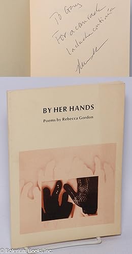 By Her Hands: poems [inscribed & signed]