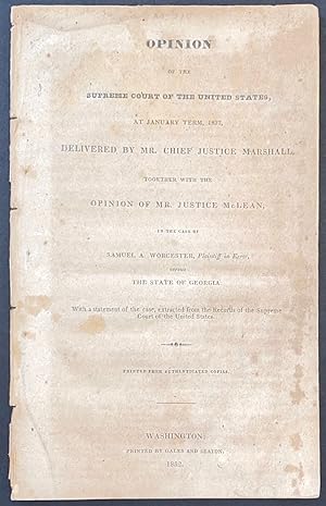 Opinion of the Supreme Court of the United States, at January Term, 1832: Delivered by Mr. Chief ...