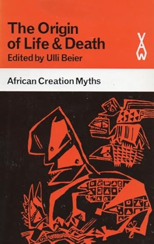 The Origin of Life and Death: African Creation Myths