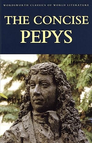 The Concise Pepys Wordsworth Classics of World Literature