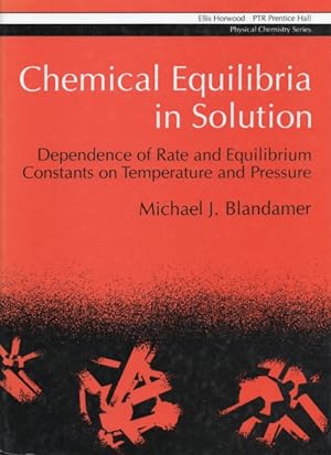 Chemical Equilibria in Solution: Dependence of Rate and Equilibrium Constants on Temperature and ...