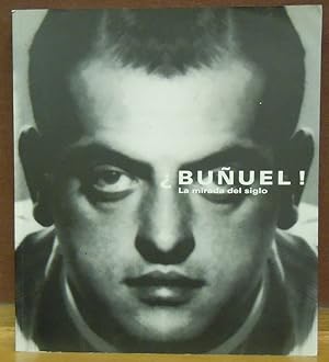 ¿Buñuel! :La mirada del siglo