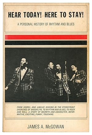 Hear Today! Here to Stay!: A Personal History of Rhythm and Blues