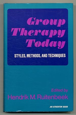 Group Therapy Today: Styles, Methods, and Techniques