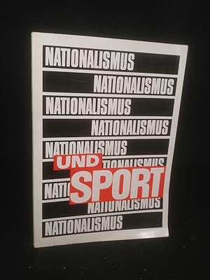 Nationalismus und Sport: Eine Dokumentation über den beabsichtigten Mißbrauch der Spiele der 20. ...