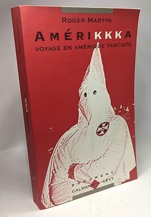 Amérikkka - Voyage En Amérique Fasciste