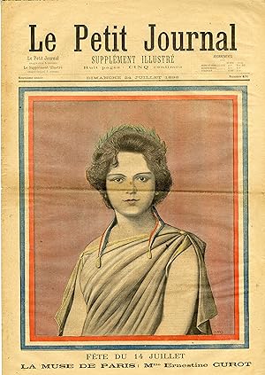 "LE PETIT JOURNAL N°401 du 24/7/1898" FÊTE DU 14 JUILLET : Mlle Ernestine CUROT (LA MUSE DE PARIS...