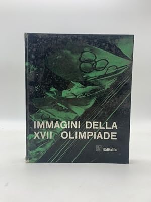Immagini della XVIII olimpiade. Fatti e personaggi dei Giochi di Roma in una completa narrazione ...
