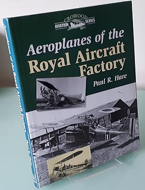 Aeroplanes of the Royal Aircraft Factory (Crowood Aviation)