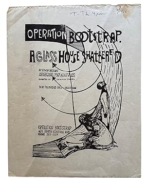 Operation Bootstrap. A Glass House Shattered. By Edwin Baldwin. An Original Play About Watts