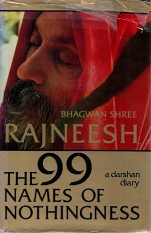 THE NINETY-NINE [99] NAMES OF NOTHINGNESS: A Darshan Diary