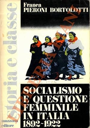Socialismo e questione femminile in Italia. 1892-1922.