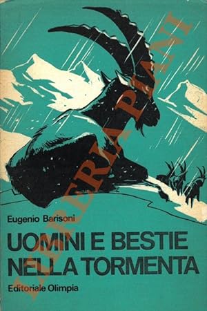 Uomini e bestie nella tormenta. Terza edizione. Illustrazioni di Dino Perco.