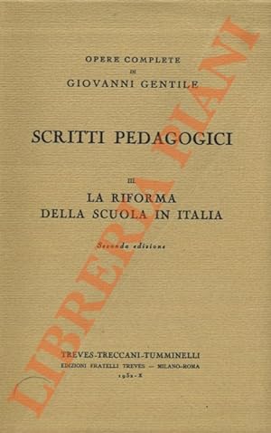 Scritti pedagogici. III. La riforma della scuola in Italia.