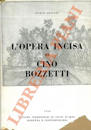 L'opera incisa di Cino Bozzetti.