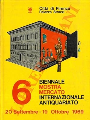 Città di Firenze. Palazzo Strozzi. 6a Biennale. Mostra Mercato Internazionale dell'Antiquariato. ...