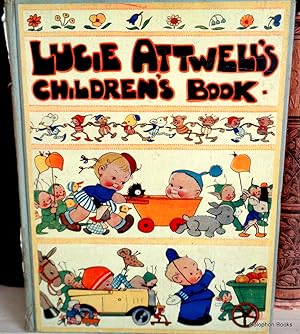 Lucie Attwell's Children's Book c1928