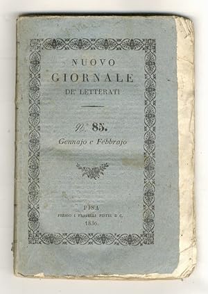 NUOVO giornale de' letterati. N. 85: gennajo e febbraio 1836. Tomo XXXII: letteratura, scienze mo...