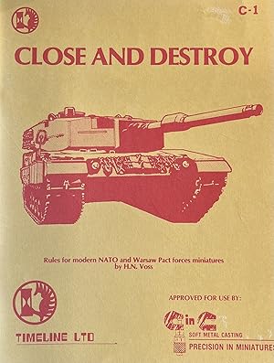 Close and Destroy: Rules for Modern NATO and Warsaw Pact Forces Miniatures