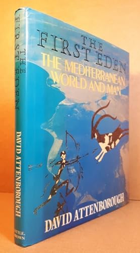 The First Eden: The Mediterranean World and Man -(signed)-