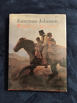 EASTMAN JOHNSON: PAINTING AMERICA