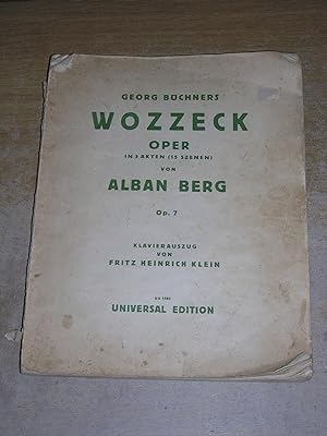 Georg Buchners Wozzeck Oper in 3 Akten (15 Szenen) Von Alban Berg Op. 7 Klavierauszug Von Fritz H...