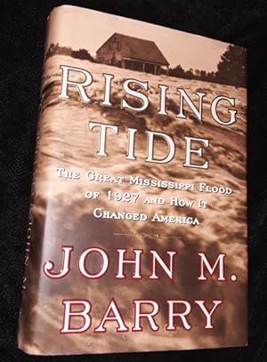 Rising Tide: The Great Mississippi Flood of 1927 and How it Changed America