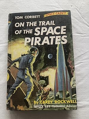 Tom Corbett Space Cadet On The Trail of the Space Pirates Willy Lee Technical Advisor