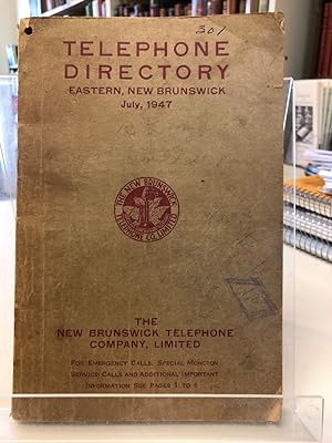 Telephone Directory, Eastern New Brunswick : July, 1947