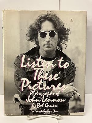 Listen to These Pictures: Photographs of John Lennon