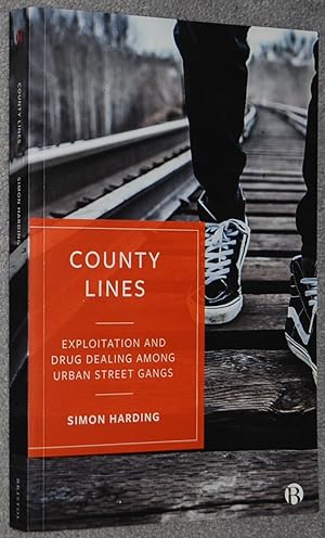 County Lines : Exploitation and Drug Dealing among Urban Street Gangs