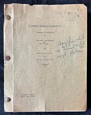 SHERLOCK HOLMES IN WASHINGTON (Heavily Annotated Revised Final Screenplay for the 1943 original U...