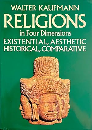 Religions in Four Dimensions: Existential and Aesthetic, Historical and Comparative