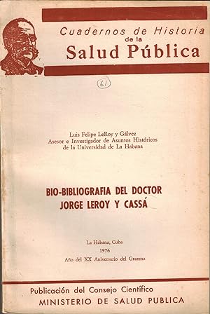 Bio-Bibliografia Del Doctor Jorge Leroy Y Cassa