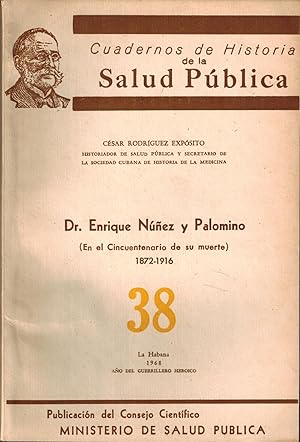 Dr. Enrique Nunez y Palomino (En el Cincuentenario de su Muerte) 1872-1916